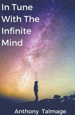 In Tune With The Infinite Mind B0BVDSR316 Book Cover