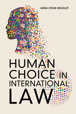 Human Choice in International Law 1108435556 Book Cover