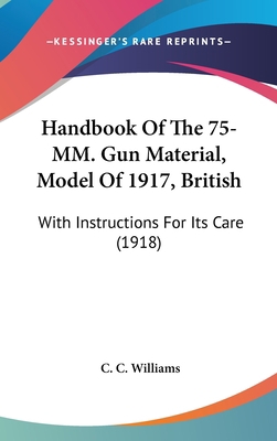 Handbook of the 75-MM. Gun Material, Model of 1... 110493700X Book Cover