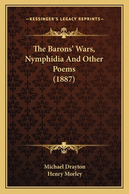 The Barons' Wars, Nymphidia and Other Poems (1887) 1164065637 Book Cover