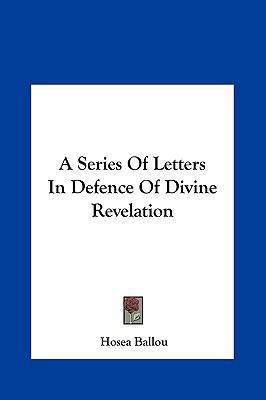 A Series of Letters in Defence of Divine Revela... 1161418784 Book Cover