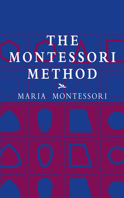 The Montessori Method 0486421627 Book Cover