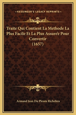 Traite Qui Contient La Methode La Plus Facile E... [French] 116937378X Book Cover