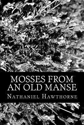 Mosses From An Old Manse 1478328673 Book Cover