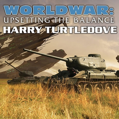 Worldwar: Upsetting the Balance B08Y5923YB Book Cover