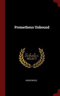 Prometheus Unbound 1297520815 Book Cover