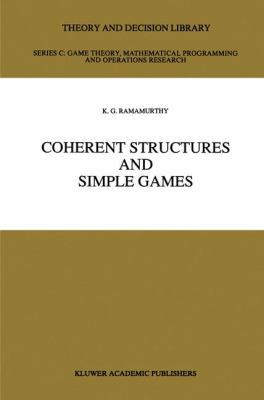 Coherent Structures and Simple Games 9401074437 Book Cover