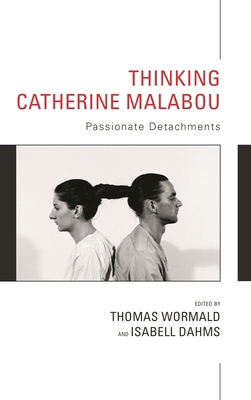 Thinking Catherine Malabou: Passionate Detachments 1786606925 Book Cover