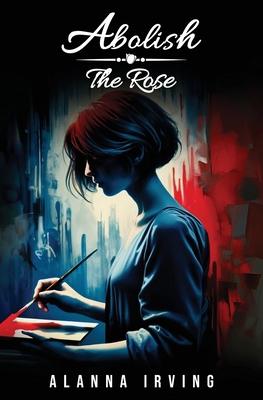 Abolish the Rose 1639882561 Book Cover