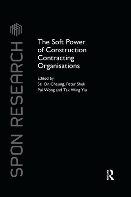 The Soft Power of Construction Contracting Orga... 0367377837 Book Cover