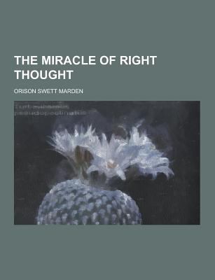 The Miracle of Right Thought 1230217223 Book Cover