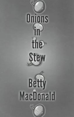Onions in the Stew [Large Print] 0783891075 Book Cover