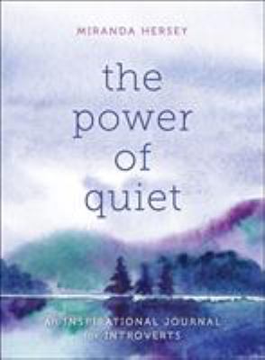 The Power of Quiet: An Inspirational Journal fo... 125018195X Book Cover