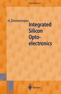 Integrated Silicon Optoelectronics (Springer Se... 3540666621 Book Cover
