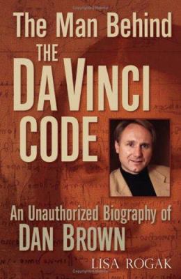 The Man Behind the Da Vinci Code: An Unauthoriz... 0740756427 Book Cover
