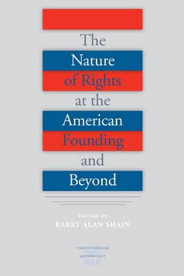 The Nature of Rights at the American Founding a... 081393446X Book Cover
