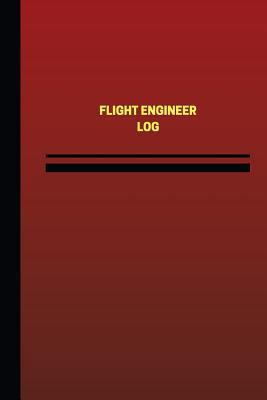 Flight Engineer Log (Logbook, Journal - 124 pag... 1545348316 Book Cover