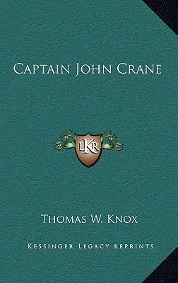 Captain John Crane 1163356050 Book Cover