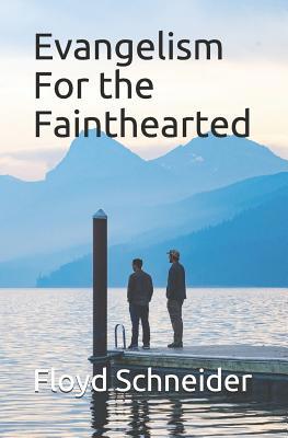 Evangelism For the Fainthearted 0963021478 Book Cover