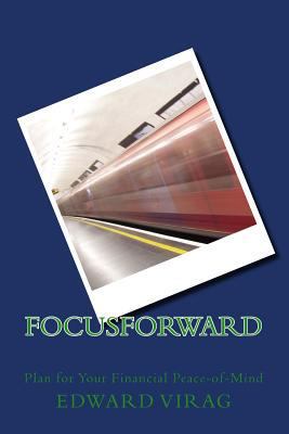 FocusForward: Plan for Your Financial Peace-of-... 1720739900 Book Cover