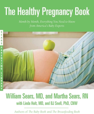 The Healthy Pregnancy Book: Month by Month, Eve... 0316187437 Book Cover
