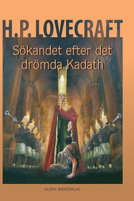 Sökandet efter det drömda Kadath: Illustrerad o... [Swedish] 9187619261 Book Cover