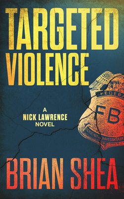 Targeted Violence: A Nick Lawrence Novel 1648753760 Book Cover