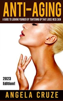 Tighten Sagging Neck Skin - Look and Feel Young... B0C5P588C7 Book Cover