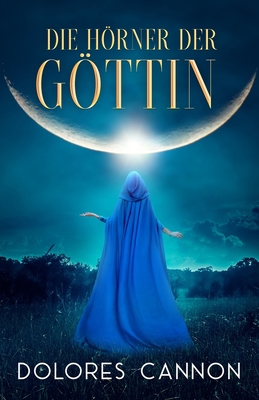 Die Hörner der Göttin [German] 1956945776 Book Cover