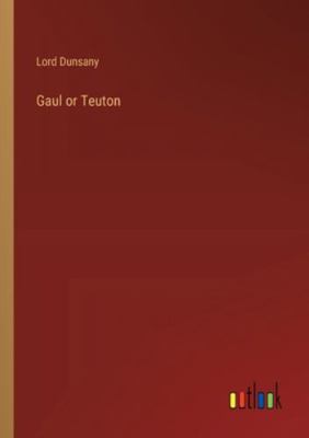 Gaul or Teuton 3368182846 Book Cover
