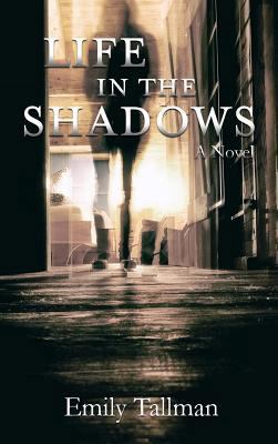 Life in the Shadows 1946300594 Book Cover