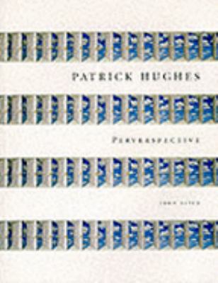 Patrick Hughes: Perverspective 1873362870 Book Cover