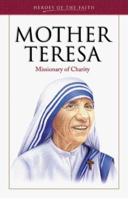 Mother Teresa: Missionary of Charity 1577481054 Book Cover