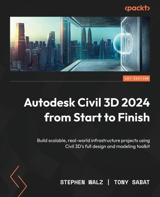 Autodesk Civil 3D 2024 from Start to Finish: Bu... 1803239069 Book Cover