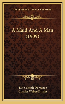 A Maid and a Man (1909) 1164743813 Book Cover