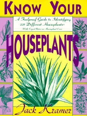 Know Your Houseplants 1558211926 Book Cover