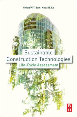 Sustainable Construction Technologies: Life-Cyc... 0128117494 Book Cover