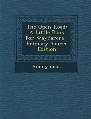 The Open Road: A Little Book for Wayfarers 1289507090 Book Cover