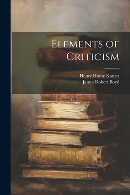Elements of Criticism 1022780484 Book Cover
