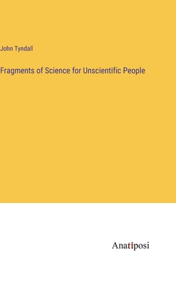 Fragments of Science for Unscientific People 3382120550 Book Cover