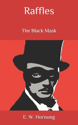 Raffles: The Black Mask B086Y3BJB6 Book Cover