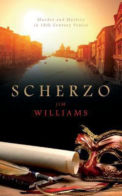 Scherzo: Murder and Mystery in 18th Century Venice 1908943319 Book Cover