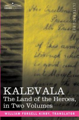Kalevala: The Land of the Heroes in Two Volumes 1602063885 Book Cover
