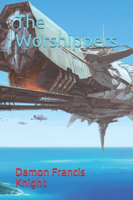 The Worshippers 1691458023 Book Cover