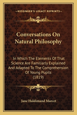 Conversations On Natural Philosophy: In Which T... 1163918741 Book Cover