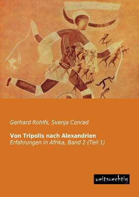 Von Tripolis Nach Alexandrien [German] 3956560426 Book Cover