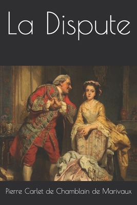 La Dispute [French] 1701798999 Book Cover