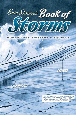 Eric Sloane's Book of Storms: Hurricanes, Twist... 0486451003 Book Cover