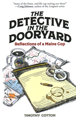 The Detective in the Dooryard: Reflections of a... 1608937429 Book Cover