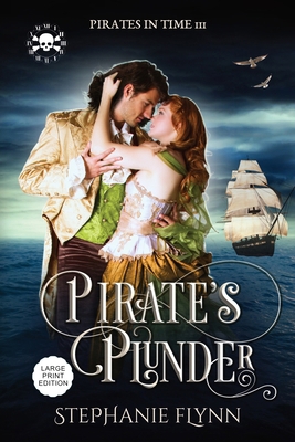 Pirate's Plunder: Large Print Edition, A Swashb... [Large Print] 1952372682 Book Cover